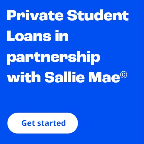Private Student Loans in partnership with Sallie Mae in white text on a blue background and  Get Started white button.  